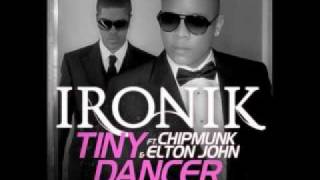 Ironik Chipmunk  Elton John  Tiny Dancer [upl. by La Verne]