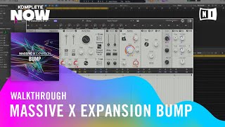 MASSIVE X Expansion BUMP Walkthrough  KOMPLETE NOW  Native Instruments [upl. by Waldemar]