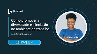 Netspeed Podcast 38  Como promover a diversidade e a inclusão no ambiente de trabalho [upl. by Lindsy662]