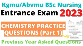 KgmuAbvmu BSc Nursing Entrance Exam 2023 Chemistry Practice QuestionsUP BSc Nursing 2023 [upl. by Aelhsa784]