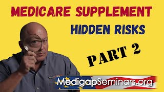 Medicare Supplement Hidden Risks Part 02 [upl. by Irol633]