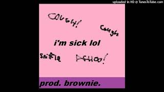 BLVCKYCHAN amp KANNON  i am sick prod brownie [upl. by Darrick]