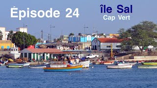 Épisode 24 lîle de Sal Cap Vert [upl. by Raffaello351]