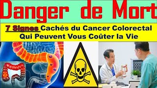 Attention  Ces 7 Symptômes du Cancer Colorectal Sont Trop Souvent Ignorés [upl. by Krischer]