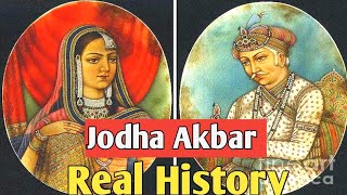 Jodha Akbar Real History  Jodha Akbar Story [upl. by Mcspadden]