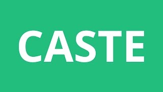 How To Pronounce Caste  Pronunciation Academy [upl. by Morly]