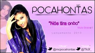 Mc Pocahontas  Nois Tira Onda [upl. by Lorette]