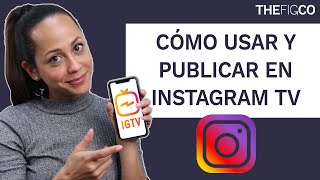 Cómo Usar Y Publicar En Instagram TV IGTV [upl. by Verity]