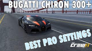 Bugatti chiron super sport 300  BEST PRO SETTINGS  The Crew 2 [upl. by Aramoy]