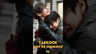 Taekook’s love can’t be separated part 2 How V and Jungkook love each other Taekook love story [upl. by Malchus]