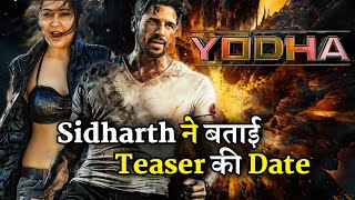 Yodha Teaser Date Revealed  Sidharth Malhotra  Disha Patani  Raashii Khanna [upl. by Liza]