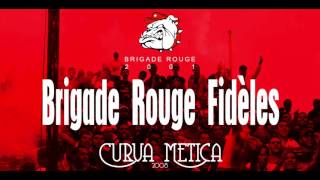 Brigade Rouge  Brigade Rouge Fidèles [upl. by Ripleigh]