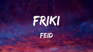 Feid KAROL G  FRIKI Letra [upl. by Ellatsyrc]