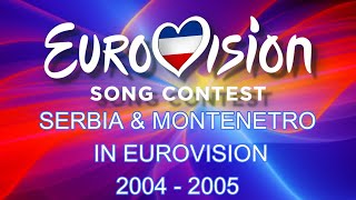 SERBIA amp MONTENEGRO IN EUROVISION 20042005 [upl. by Letsirc]