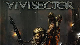 Vivisector Beast Within PC  Session 1 [upl. by Irita]