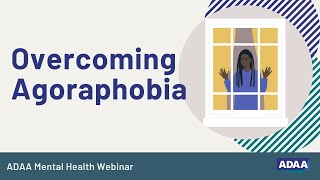 Overcoming Agoraphobia  Mental Health Webinar [upl. by Kast684]