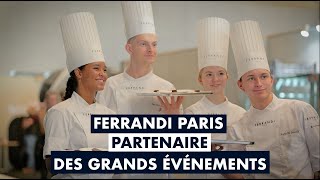 FERRANDI Paris partenaire de prestigieux événements [upl. by Jillayne]