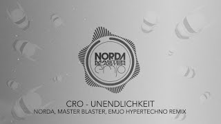 Cro  Unendlichkeit Norda Master Blaster Emjo Hypertechno Remix [upl. by Desta]