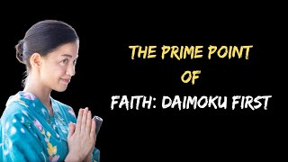 The Prime Point of Faith Daimoku First [upl. by Delorenzo]