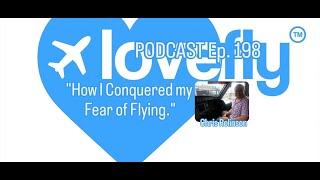 Episode 198 Conquering a Fear of Flying Meet Chris Robinson [upl. by Ailemac]