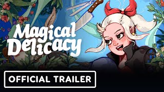 Magical Delicacy  Official Gameplay Trailer [upl. by Naylor]