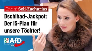 DschihadJackpot Der ISPlan für unsere Töchter – Enxhi SeliZacharias AfD [upl. by Baumbaugh]