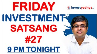 Friday Investment Satsang 27  9 PM Tonight  Parimal Ade [upl. by Araid]