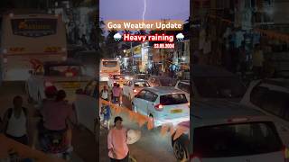 Goa Weather update  Goa current situation  Goa trip  raining in goa goa travel rain viral [upl. by Irisa149]