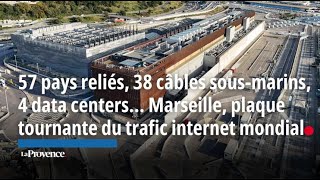 38 câbles sousmarins 4 data centers… Marseille plaque tournante du trafic internet mondial [upl. by Ahsoet573]