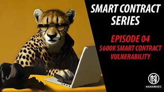 Smart Contract Series  Episode 04 Analyzing A Smart Contract Vulnerability Worth 600000 [upl. by Andrade765]