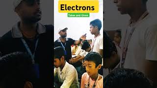 Electrons taken and Given atom proton chemistry practical oral test reels shorts youtube [upl. by Bleier]