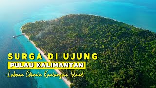 Camping Exploring Pulau Kalimantan  Kaniungan Island  Labuan Cermin  SURGA DI UJUNG BORNEO [upl. by Notlit]