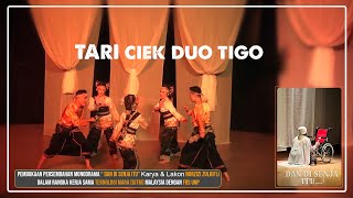 TARI CIEK DUO TIGO  SENDRATASIK FBS UNP  PERSEMBAHAN MONODRAMA NURZIZI ZULKIFLI [upl. by Nivre]