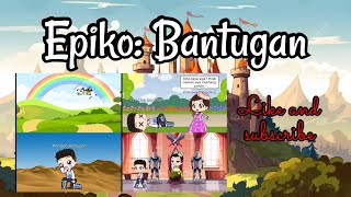 EPIKO Bantugan Animation story  Filipino Lesson DepEdTV GachaTube [upl. by Karlyn]