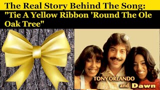 The Real Story Behind Tie a Yellow Ribbon Round the Ole Oak Tree by Tony Orlando and Dawn [upl. by Levitus10]