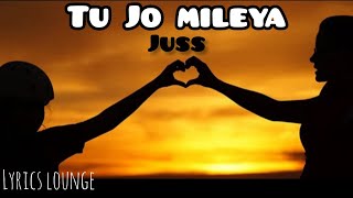 Tu Jo Mileya  Official Video  Juss x MixSingh  Latest Punjabi Songs 2024  Lyricslounge [upl. by Vey736]