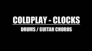 Coldplay  Clocks Drum Tracks Lyrics Chords [upl. by Niwre945]