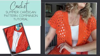 Crochet summer cardigan pattern companion tutorial for PDF [upl. by Ynattir838]