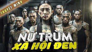 NỮ TRÙM XÃ HỘI ĐEN  Phim Lẻ 2023  Phim Võ Thuật Kung Fu Hay Đặc Sắc Nhất  4K HD  Chợ Phim [upl. by Khichabia687]