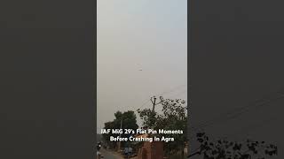 IAF MiG29s FlatSpin Moments Before Crashing Near Agra [upl. by Regine]