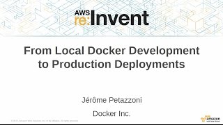 AWS reInvent 2015 From Local Docker Development to Production Deployments DVO317 [upl. by Yorled]