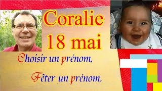 Choisir et fêter un prénom de fille caractère  Coralie 18 mai [upl. by Hazaki963]