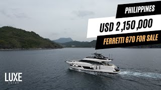 Ferretti 670 Luxury Yacht for Sale in the Philippines  The Luxe Guide [upl. by Lah]