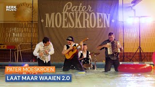 Pater Moeskroen  Laat Maar Waaien 20 [upl. by Amberly]