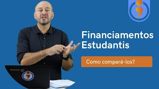 Qual é o melhor Financiamento Estudantil Como comparar entre as suas opções [upl. by Esten]