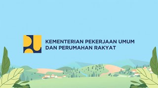 Mengenal Lebih Dekat Tugas Kementerian PUPR [upl. by Jollanta]