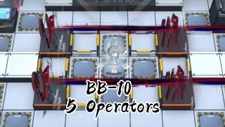 『ARKNIGHTS』BB10 vs 5 Operators arknights [upl. by Airaet]