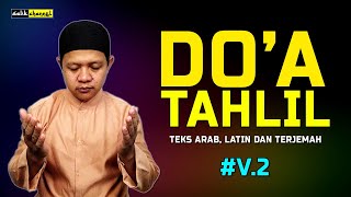 Doa Tahlil Lengkap v2  Teks Arab Latin dan Terjemah [upl. by Ardnuyek]