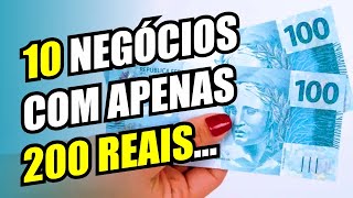 10 IDÉIAS DE NEGÓCIOS PARA VOCÊ COMEÇAR COM SOMENTE 200 REAIS [upl. by Aihseya]