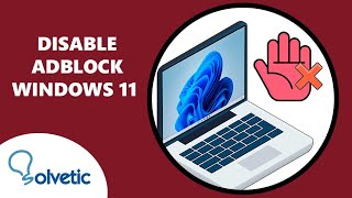 How to DISABLE ADBLOCK Windows 11 PC ❌ [upl. by Meridel]